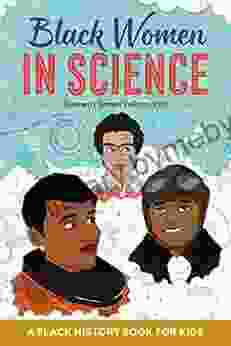 Black Women in Science: A Black History for Kids (Biographies for Kids)