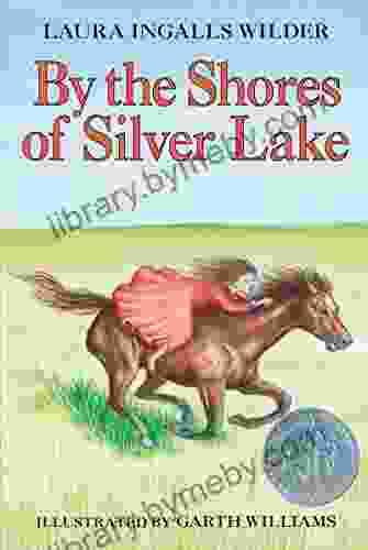 By The Shores Of Silver Lake (Little House On The Prairie 5)