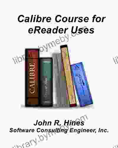 Calibre Course For EReader Users: An Eight Twelve Hour Continuing Education Class