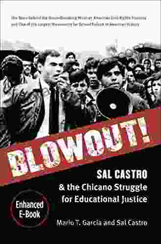 Blowout : Sal Castro And The Chicano Struggle For Educational Justice