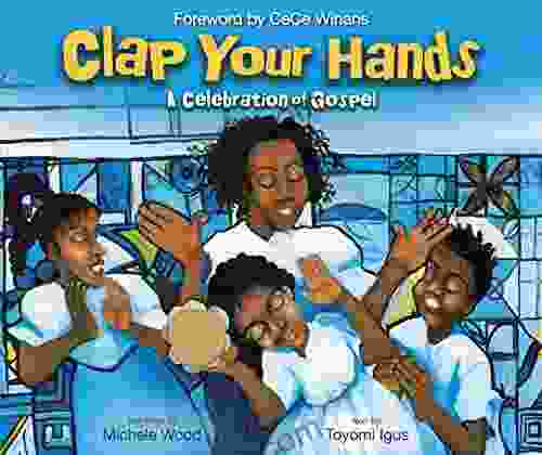 Clap Your Hands: A Celebration of Gospel