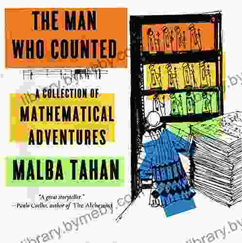 The Man Who Counted: A Collection Of Mathematical Adventures