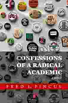 CONFESSIONS OF A RADICAL ACADEMIC: A Memoir