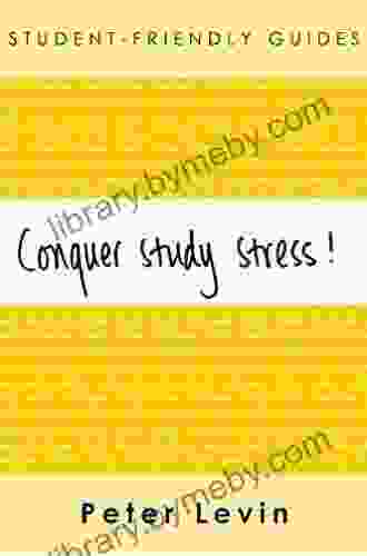 Conquer Study Stress (Student Friendly Guides)