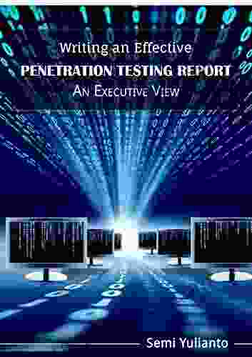 Writing An Effective Penetration Testing Report: An Executive View