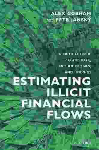 Estimating Illicit Financial Flows: A Critical Guide To The Data Methodologies And Findings