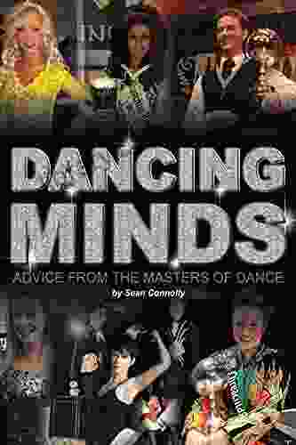 Dancing Minds: Advice From The Masters Of Dance