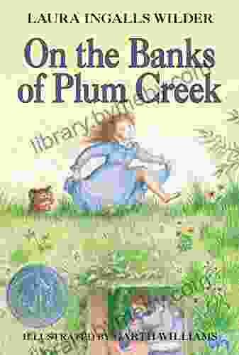 On The Banks Of Plum Creek (Little House On The Prairie 4)