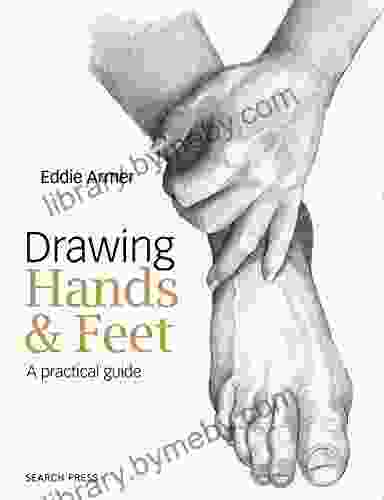 Drawing Hands Feet: A Practical Guide