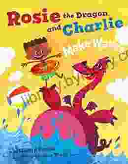 Rosie The Dragon And Charlie Make Waves