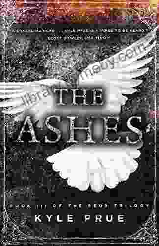 The Ashes: 3 of the Feud Trilogy