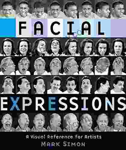 Facial Expressions: A Visual Reference For Artists