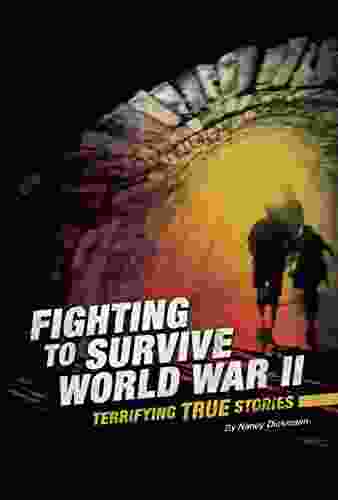 Fighting To Survive World War II: Terrifying True Stories