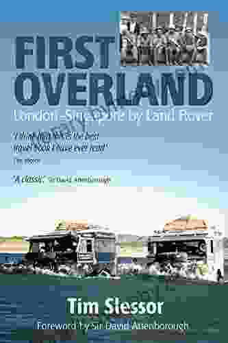 First Overland: London Singapore By Land Rover