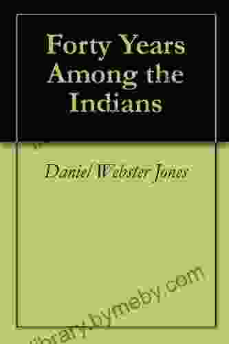 Forty Years Among The Indians