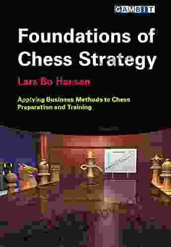 Foundations of Chess Strategy Lars Bo Hansen