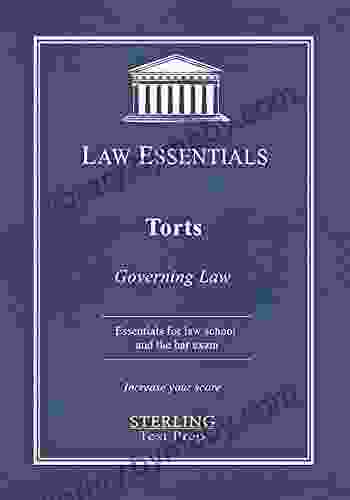 Torts Law Essentials: Governing Law For Law School And Bar Exam Prep