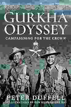 Gurkha Odyssey: Campaigning for the Crown