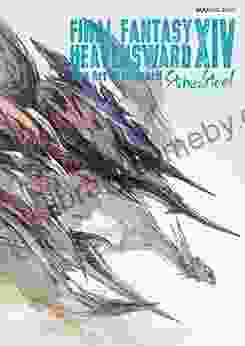 Final Fantasy XIV: Heavensward The Art of Ishgard Stone and Steel