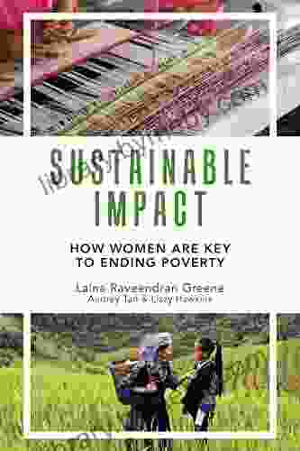 Sustainable Impact: How Women Are Key to Ending Poverty