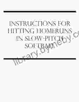 Instructions For Hitting Homeruns In Slow Pitch Softball