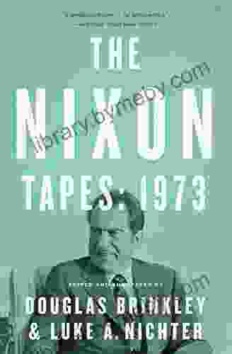 The Nixon Tapes: 1973 Luke A Nichter