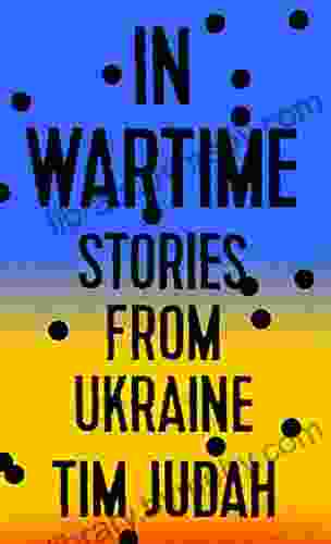 In Wartime: Stories From Ukraine