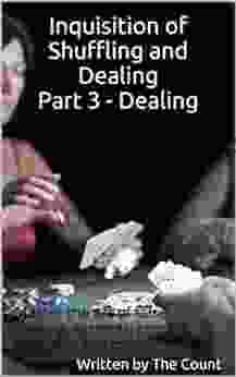 Inquisition Of Shuffling And Dealing Part 3 Dealing