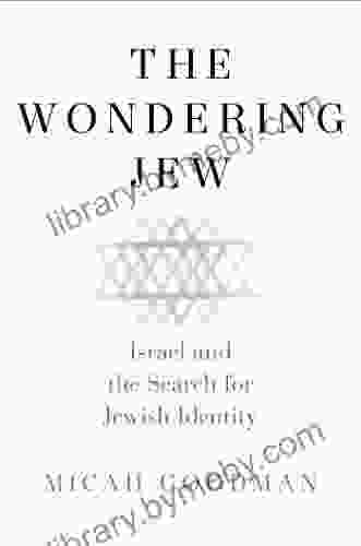 The Wondering Jew: Israel And The Search For Jewish Identity