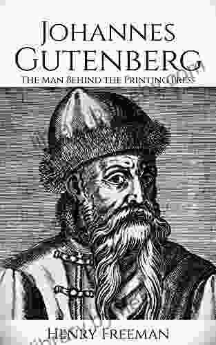 Johannes Gutenberg: The Man Behind The Printing Press