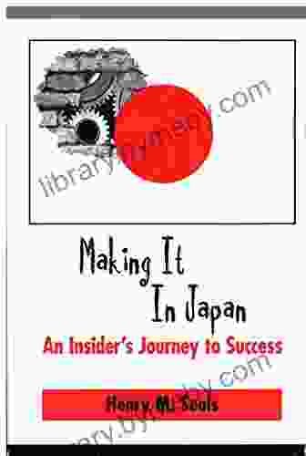 Making It In Japan: An Insider S Journey To Success