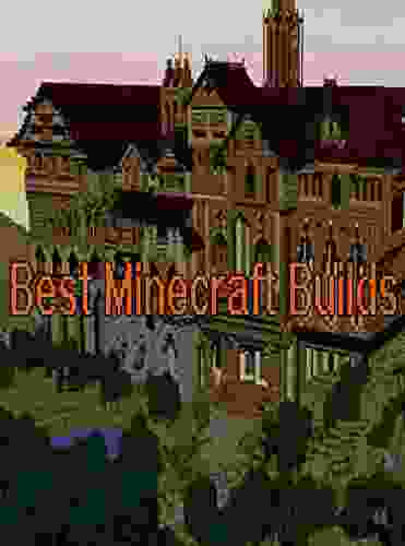 Minecraft Builds : The Amazing Tips Tricks and More