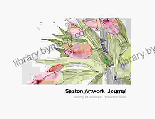 Seaton Artwork Journal: Monthly Art Projects And Notes From Susan