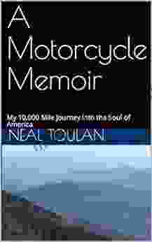 A Motorcycle Memoir: My 10 000 Mile Journey into the Soul of America