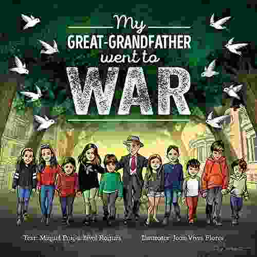 My Great Grandfather Went To War: An Illustrated Story For Children And Adults About The Spanish Civil War