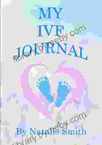 MY IVF JOURNAL Natalie Smith