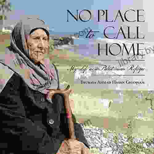 No Place to Call Home: My Life as a Palestinian Refugee