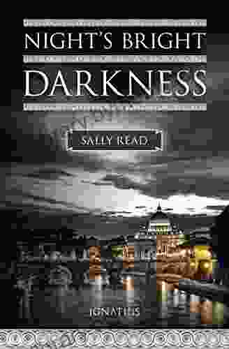 Night s Bright Darkness: A Modern Conversion Story