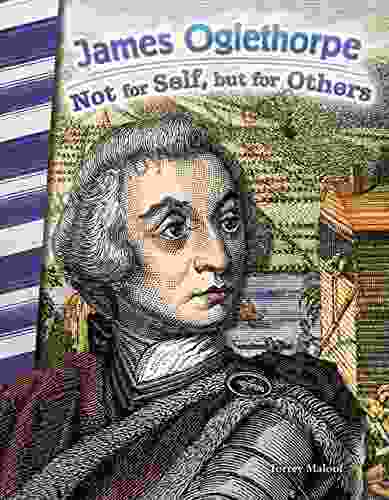 James Oglethorpe: Not for Self but for Others (Social Studies Readers)