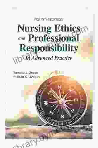 Nursing Ethics and Professional Responsibility in Advanced Practice