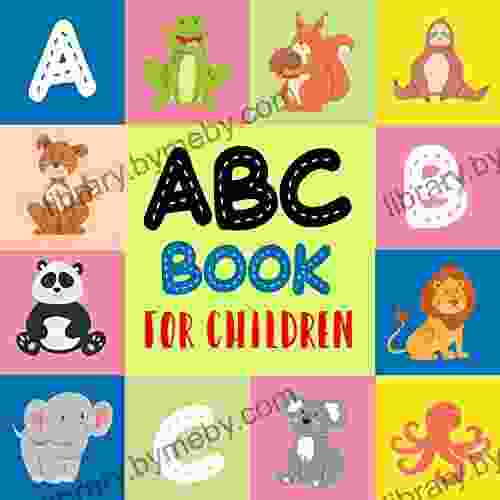 ABC For Children: Over 300 Pages Ages 1 5 For Kids Toddlers And Babies