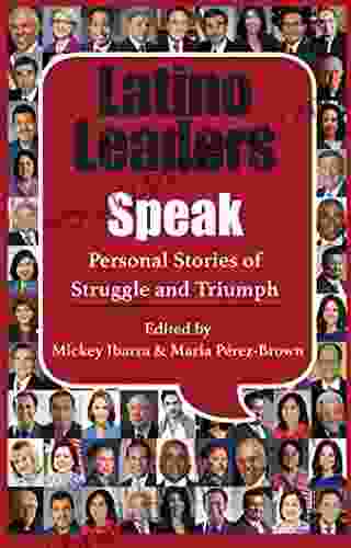 Latino Leaders Speak: Personal Stories Of Struggle And Triumph