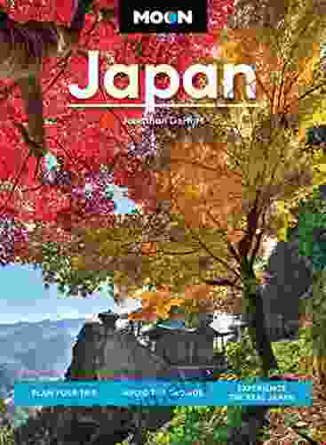 Moon Japan: Plan Your Trip Avoid The Crowds And Experience The Real Japan (Travel Guide)