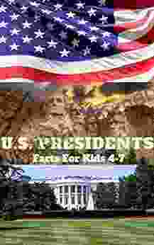 U S Presidents: Facts For Kids Ages 4 7