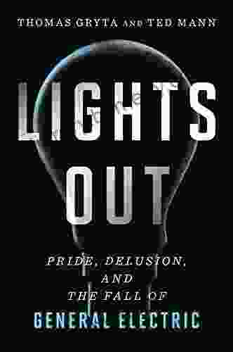 Lights Out: Pride Delusion and the Fall of General Electric