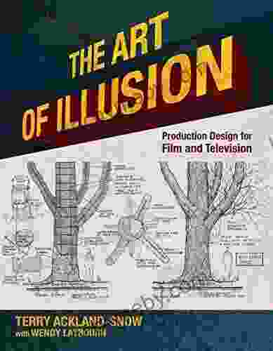 The Art Of Illusion: Production Design For Film And Television