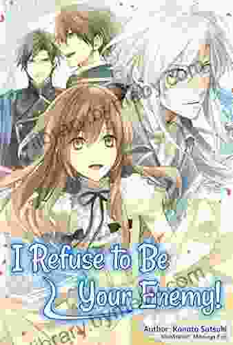 I Refuse To Be Your Enemy Volume 1