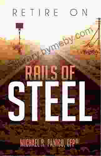 Retire on Rails of Steel