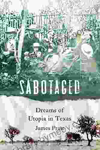 Sabotaged: Dreams Of Utopia In Texas