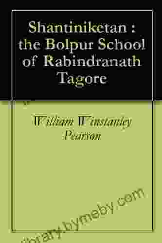 Shantiniketan : The Bolpur School Of Rabindranath Tagore